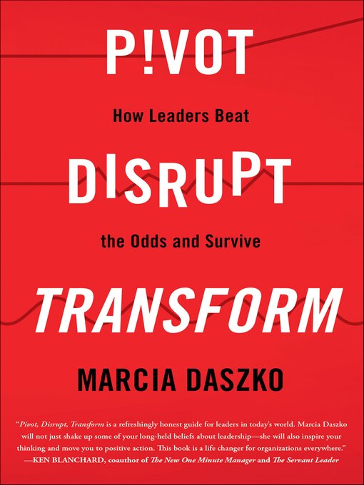 Title details for Pivot, Disrupt, Transform by Marcia Daszko - Available